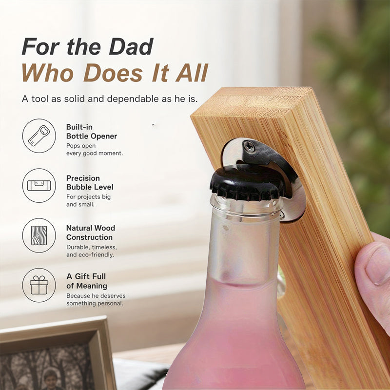 Wooden Level Bottle Opener – Gift for Dad🎁🧔