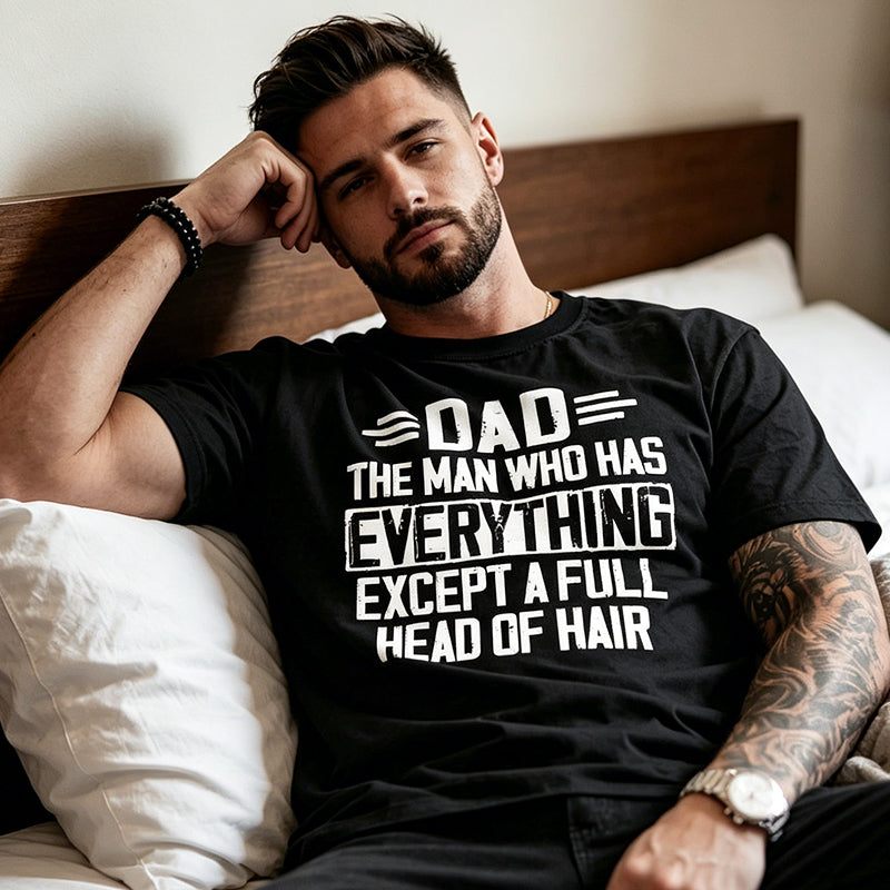 "The Man Who Has Everything"🎁 Printed T-shirt
