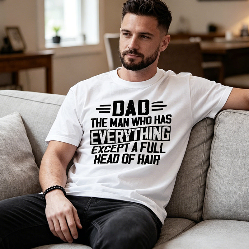 "The Man Who Has Everything"🎁 Printed T-shirt