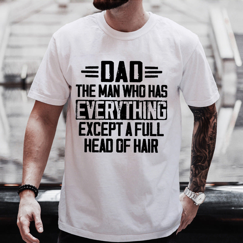 "The Man Who Has Everything"🎁 Printed T-shirt