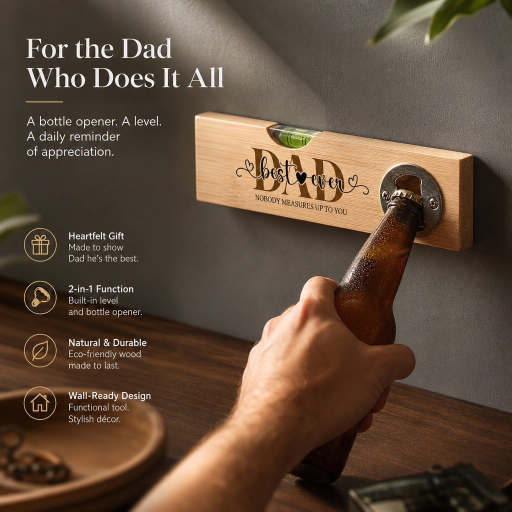 Wooden Level Bottle Opener – Gift for Dad🎁🧔